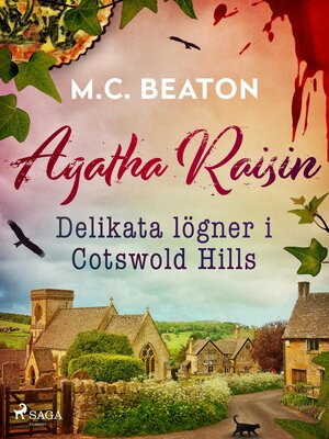 cover image of Agatha Raisin – Delikata lögner i Cotswold Hills